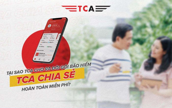 TCA cho ra măt gói bảo hiểm "TCA CHIA SẺ" hoàn toàn miễn phí