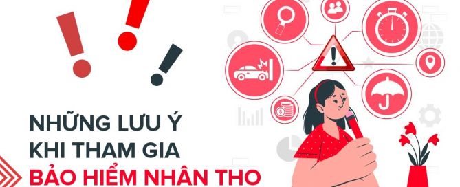 Những lưu ý khi tham gia bảo hiểm nhân thọ