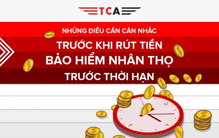 Những điều cần lưu ý khi rút tiền bảo hiểm nhân thọ trước thời hạn