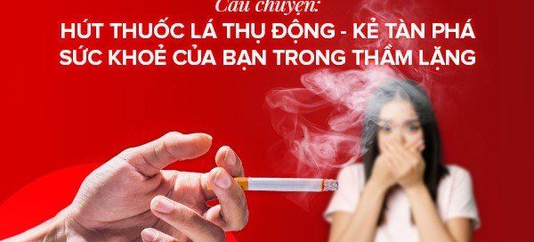 Hút thuốc lá thụ động - Kẻ tàn phá sức khoẻ của bạn trong thầm lặng 